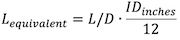 Formula: L_equivalent = (L/D) × (ID_inches/12)